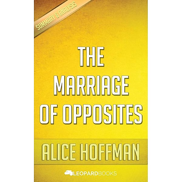 The Marriage of Opposites by Alice Hoffman, Leopard Books