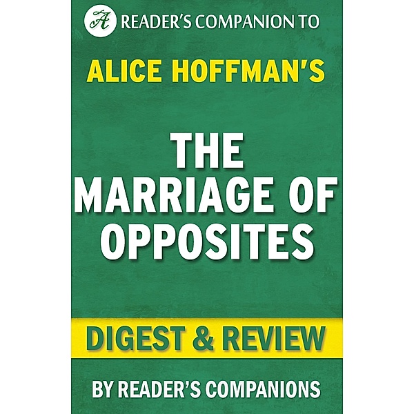 The Marriage of Opposites By Alice Hoffman | Digest & Review, Reader's Companions