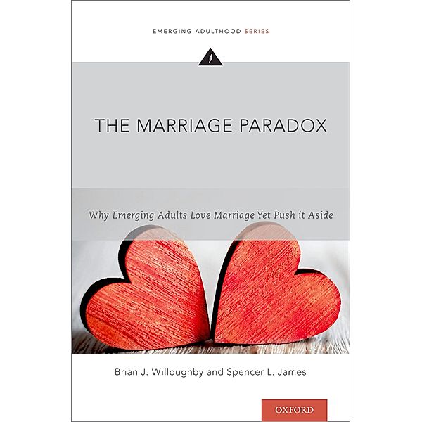 The Marriage Paradox, Brian J. Willoughby, Spencer L. James