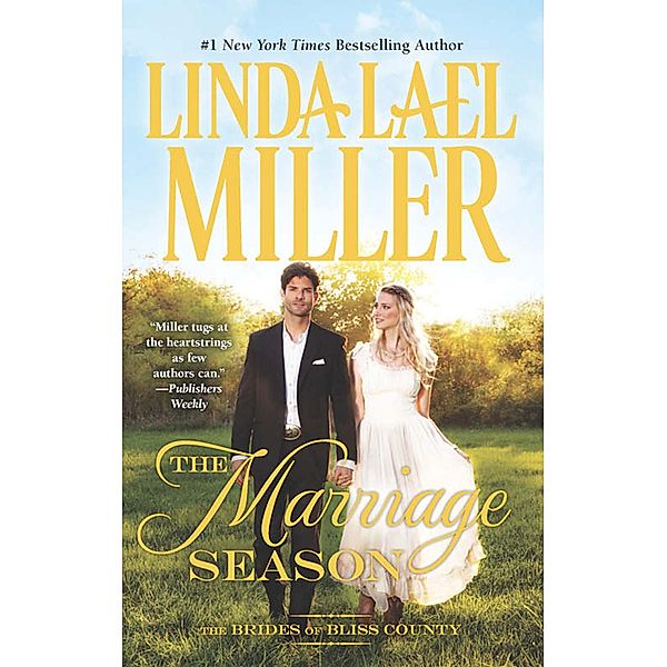 The Marriage Season (Brides of Bliss County, Book 3) / Mills & Boon, Linda Lael Miller