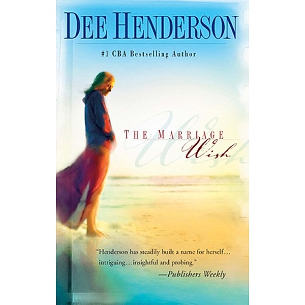 The Marriage Wish, Dee Henderson