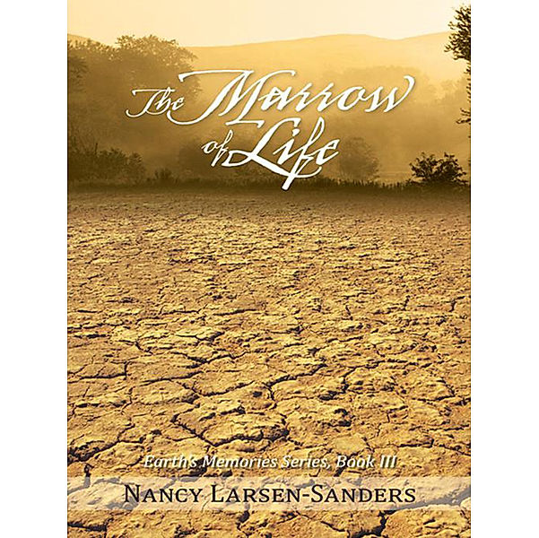 The Marrow of Life, Nancy Larsen-Sanders