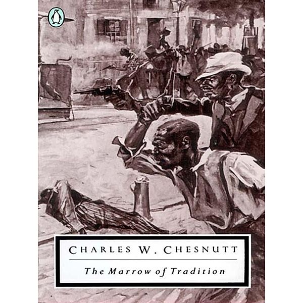 The Marrow of Tradition, Charles W. Chesnutt