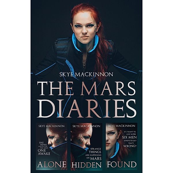 The Mars Diaries: The complete trilogy, Skye Mackinnon