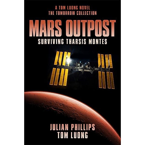 The Mars Outpost, Tom Luong, Julian Phillips