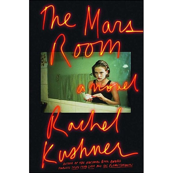 The Mars Room, Rachel Kushner