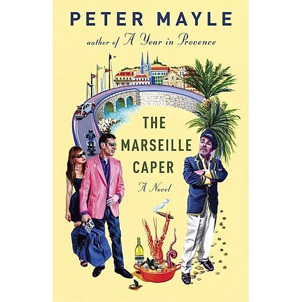 The Marseille Caper / Sam Levitt Capers Bd.2, Peter Mayle