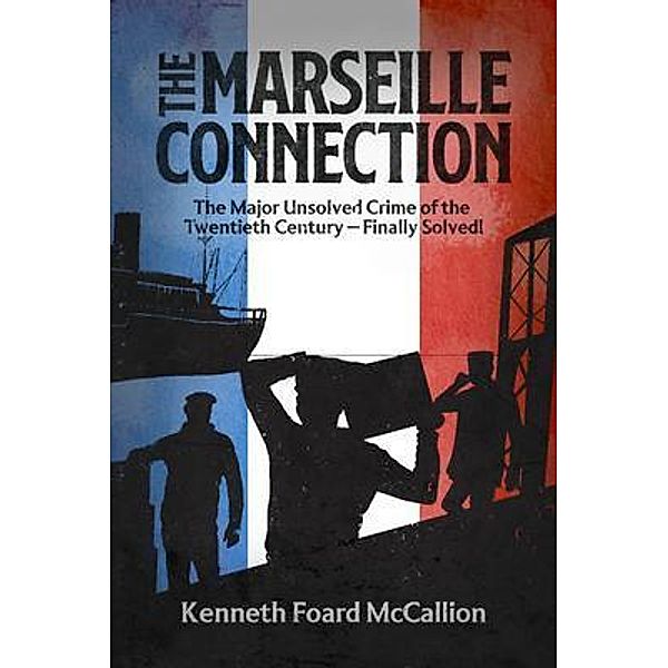 The Marseille Connection, Kenneth Foard McCallion