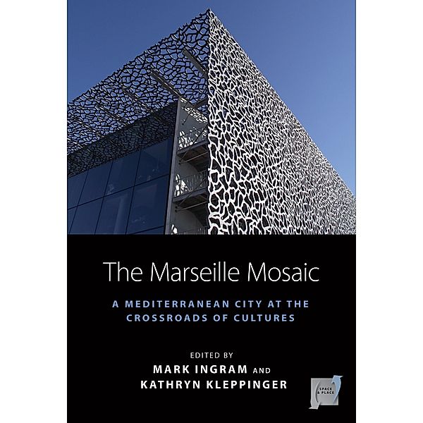 The Marseille Mosaic / Space and Place Bd.21