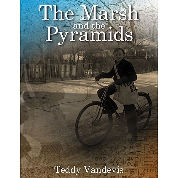 The Marsh and the Pyramids, Teddy Vandevis