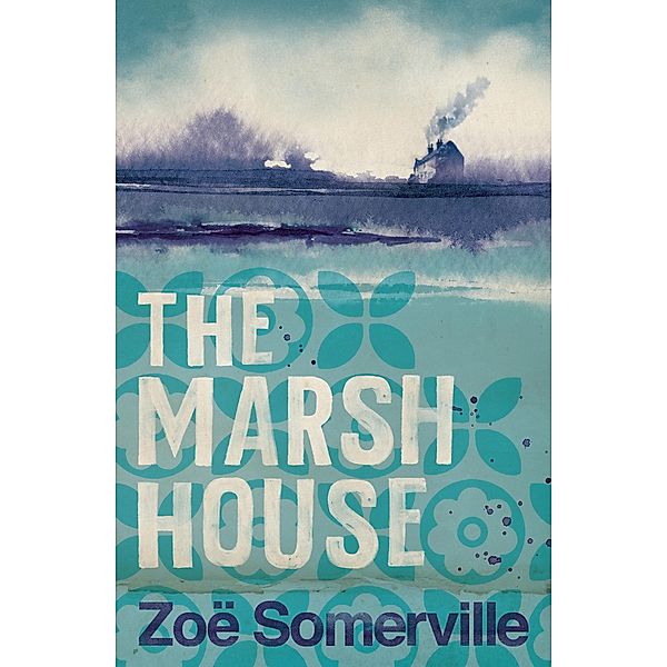 The Marsh House, Zoe Somerville