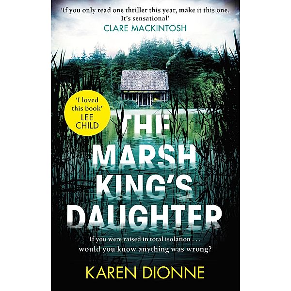 The Marsh King's Daughter, Karen Dionne