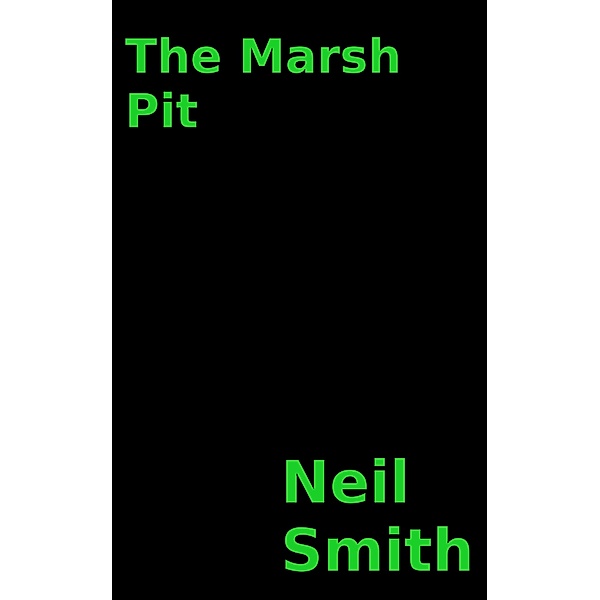 The Marsh Pit, Neil Smith