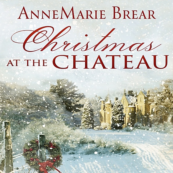 The Marsh Sagas - Christmas at the Chateau, Annemarie Brear