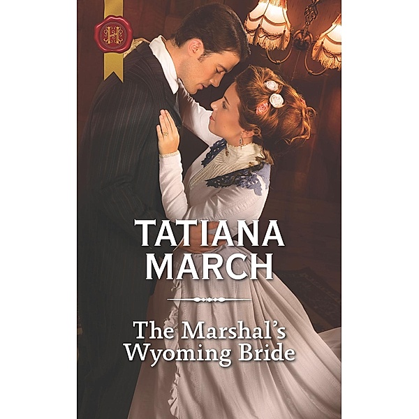 The Marshal's Wyoming Bride, Tatiana March