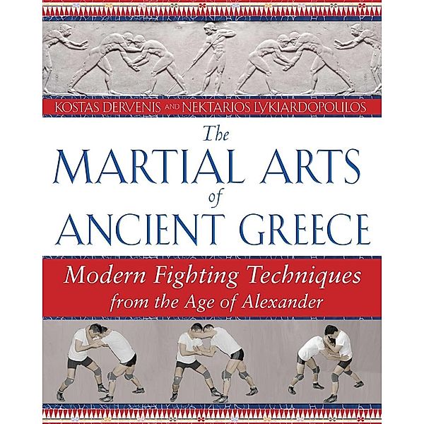 The Martial Arts of Ancient Greece, Kostas Dervenis, Nektarios Lykiardopoulos