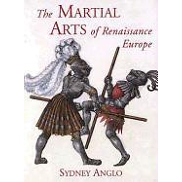 The Martial Arts of Renaissance Europe, Sydney Anglo