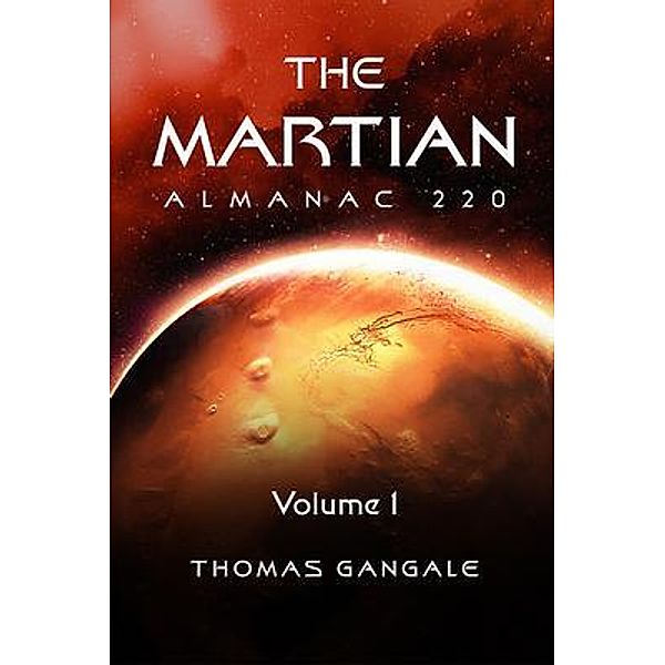 The Martian Almanac 220, Volume 1, Thomas Gangale