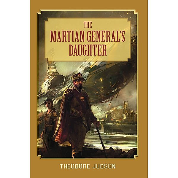 The Martian General's Daughter, Theodore Judson