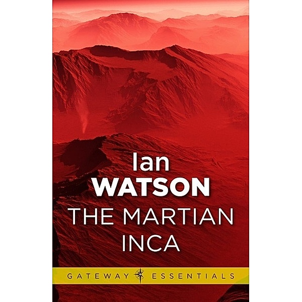 The Martian Inca / Gateway, Ian Watson