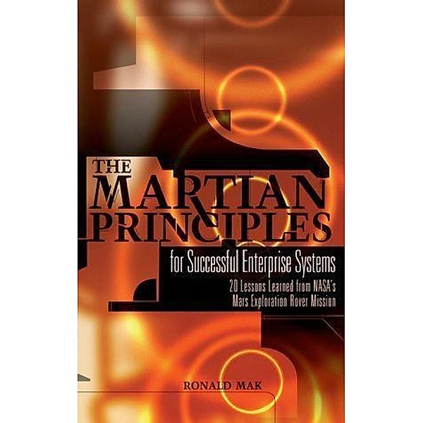 The Martian Principles for Successful Enterprise Systems, Ronald Mak