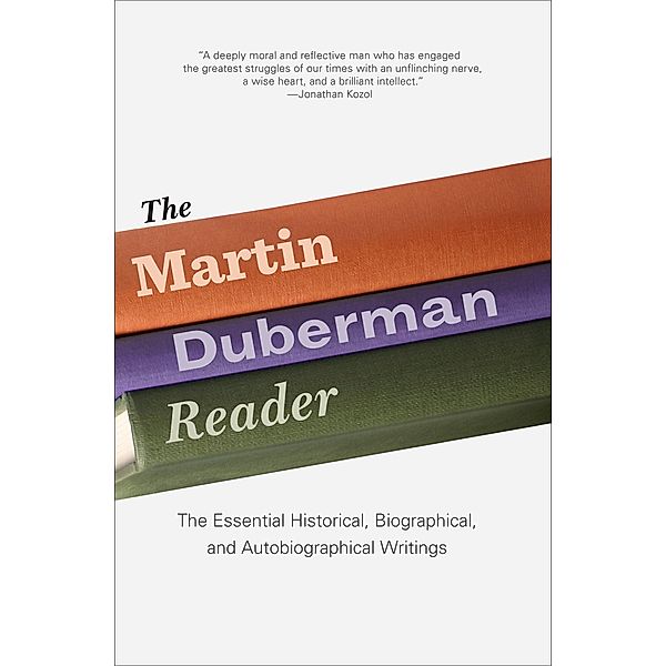 The Martin Duberman Reader, Martin Duberman