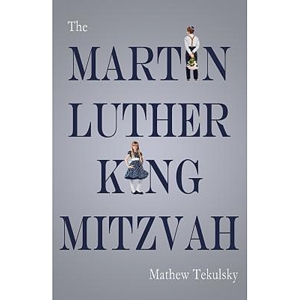 The Martin Luther King Mitzvah, Mathew Tekulsky