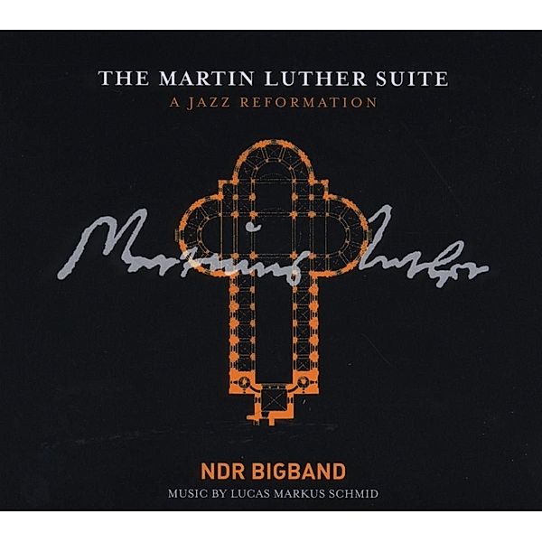 The Martin Luther Suite-A Jazz Reformation, Ndr Bigband
