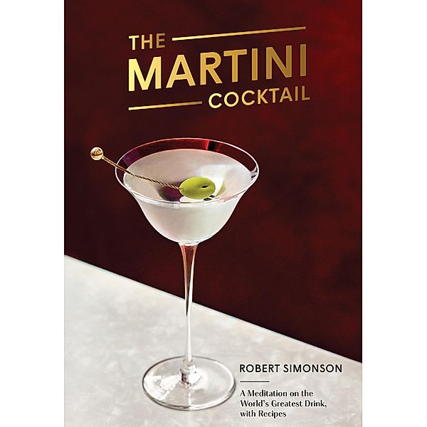 The Martini Cocktail, Robert Simonson