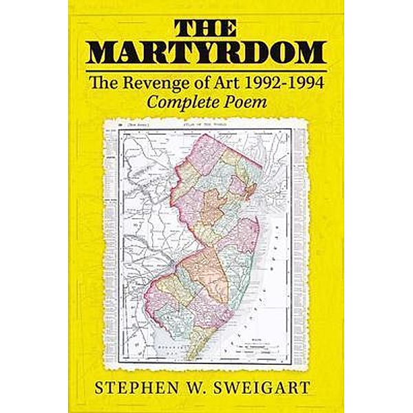 The Martyrdom / West Point Print and Media LLC, Stephen Sweigart