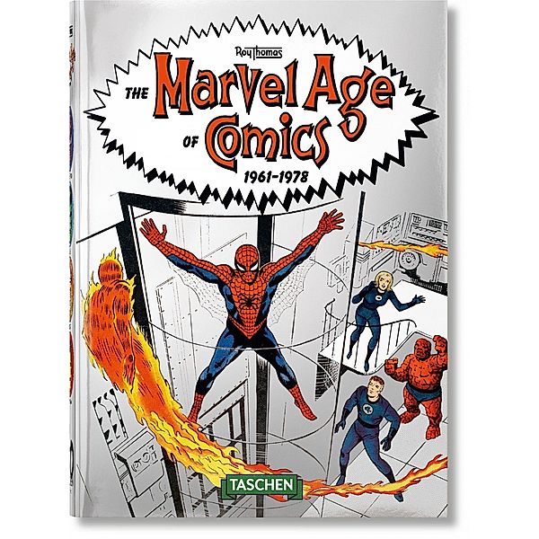 The Marvel Age of Comics 1961-1978. 40th Ed., Roy Thomas