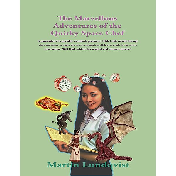 The Marvellous Adventures of the Quirky Space Chef, Martin Lundqvist