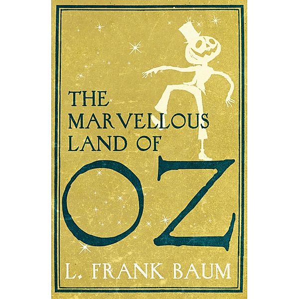 The Marvellous Land of Oz / Oz Bd.2, Frank L. Baum