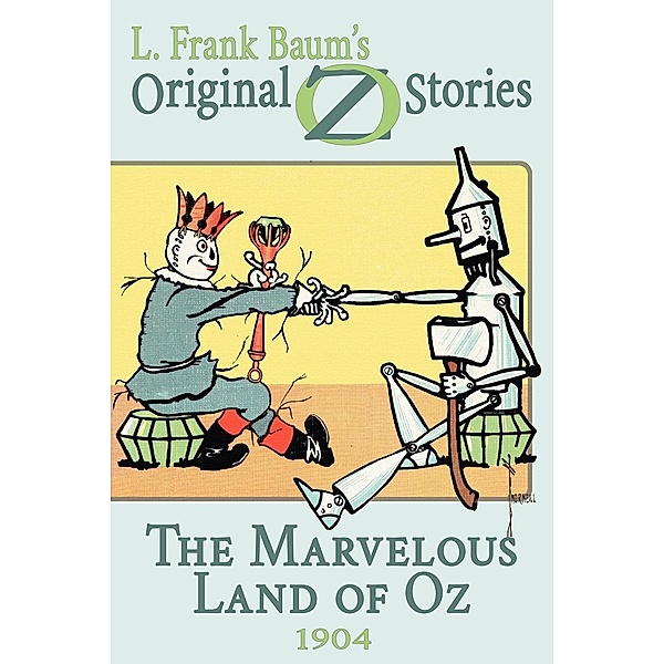 The Marvelous Land of Oz / Original Oz Stories Bd.2, L. Frank Baum