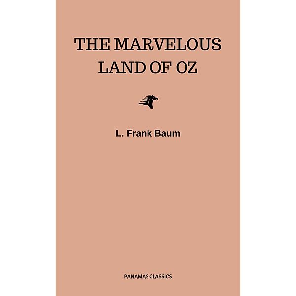 The Marvelous Land of Oz (Oz series Book 2), L. Frank Baum