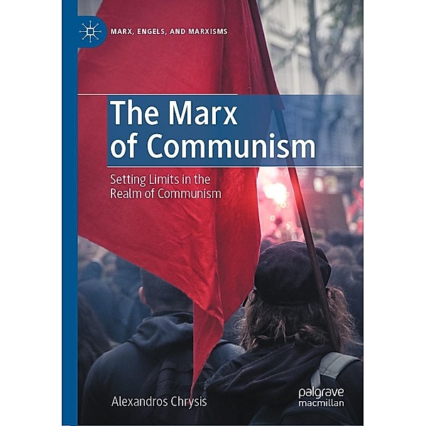 The Marx of Communism / Marx, Engels, and Marxisms, Alexandros Chrysis