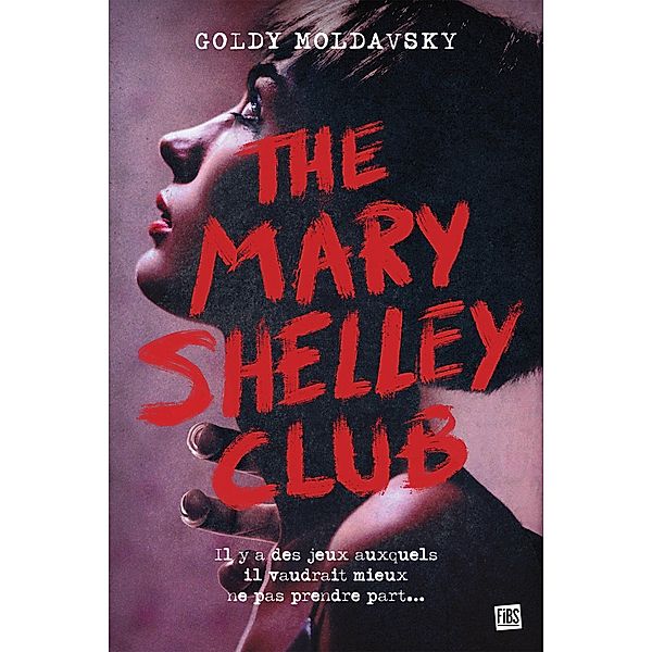 The Mary Shelley Club / Fibs, Goldy Moldavsky