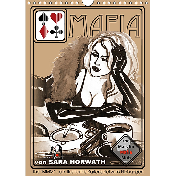 the MARYLIN MAFIA MOB - ein illustriertes Kartenspiel von Sara Horwath (Wandkalender 2019 DIN A4 hoch), Sara Horwath Burlesque up your wall