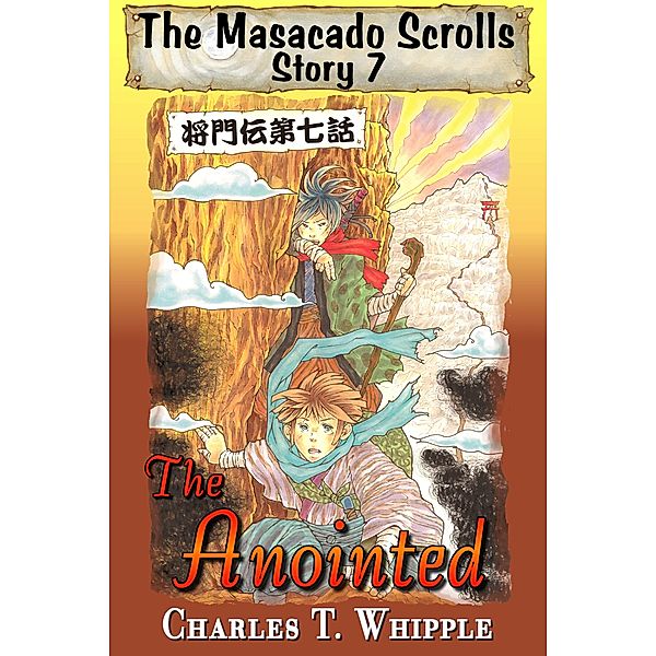 The Masacado Scrolls: The Anointed, Charles T. Whipple