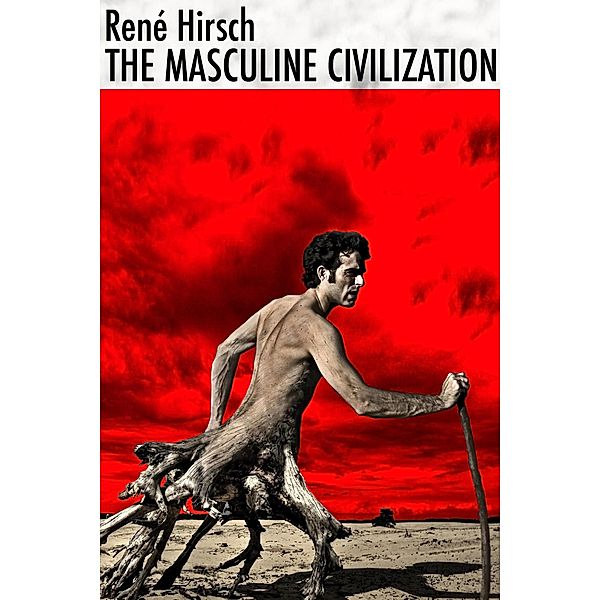 The Masculine Civilization, Rene Hirsch