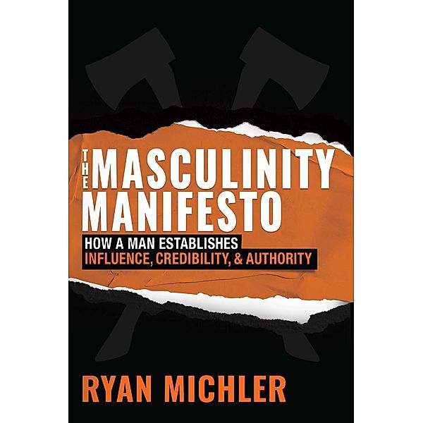 The Masculinity Manifesto, Ryan Michler