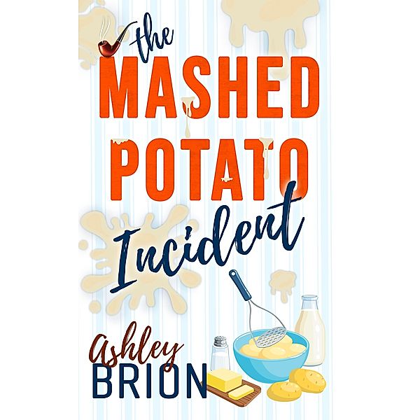 The Mashed Potato Incident, Ashley Bríon