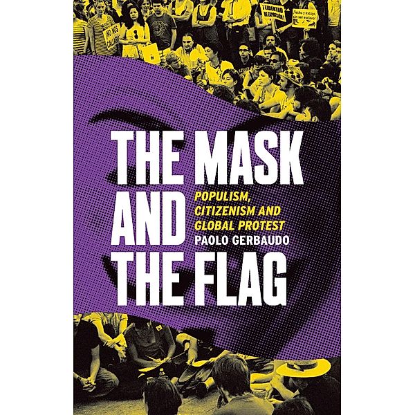 The Mask and the Flag, Paolo Gerbaudo