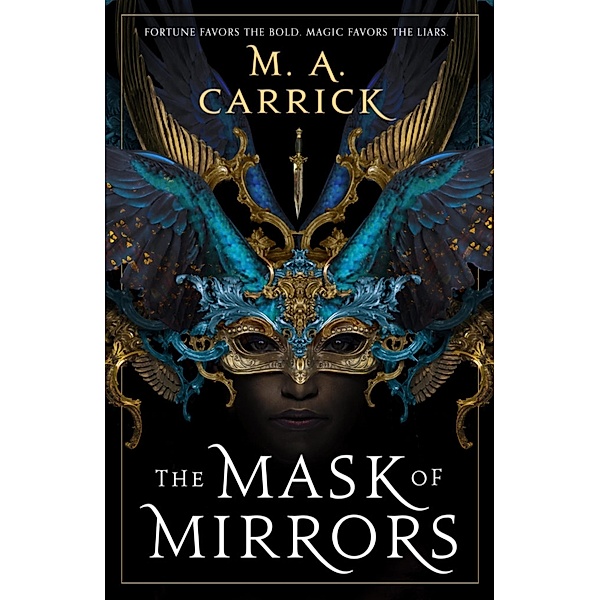 The Mask of Mirrors, M. A. Carrick