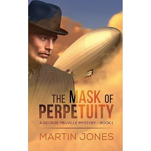 The Mask of Perpetuity / Austin Macauley Publishers, Martin Jones