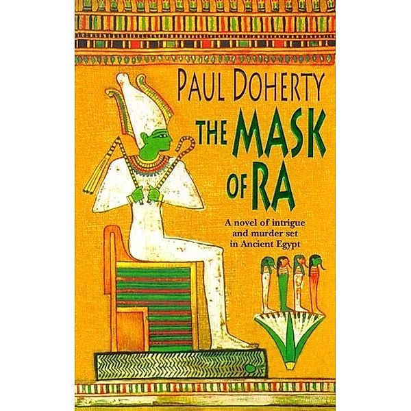 The Mask of Ra (Amerotke Mysteries, Book 1), Paul Doherty