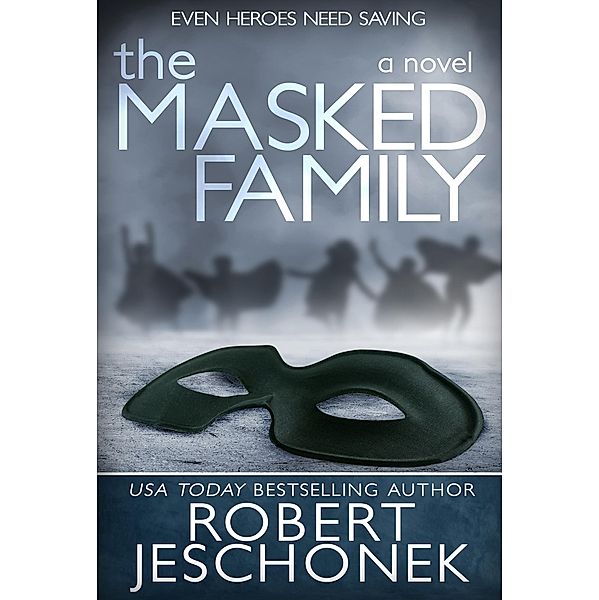 The Masked Family, Robert Jeschonek