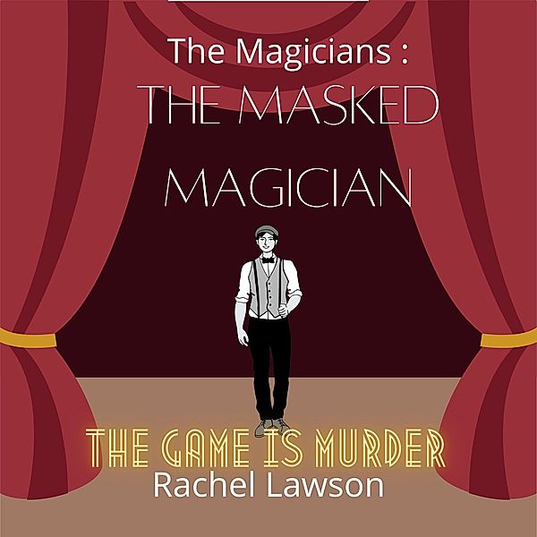 The Masked Magician (The Magicians, #46) / The Magicians, Rachel Lawson