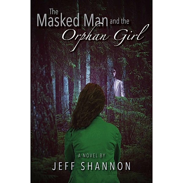The Masked Man and the Orphan Girl, Jeff Shannon