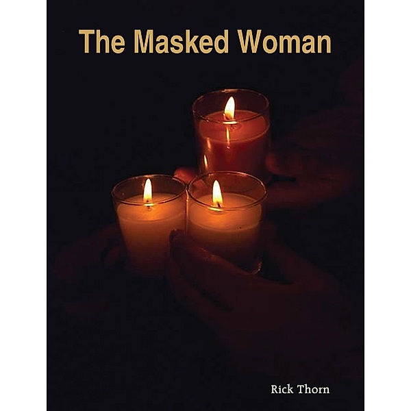 The Masked Woman, Rick Thorn